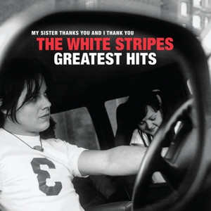 WHITE STRIPES, THE - THE WHITE STRIPES GREATEST HITS -2LP-