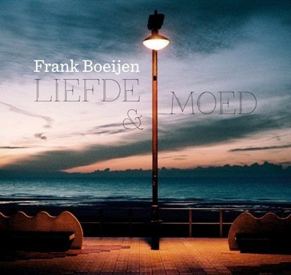 BOEIJEN, FRANK - LIEFDE & MOED -DELUXE-