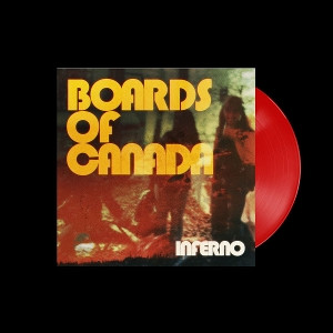 BOARDS OF CANADA - INFERNO -COLOURED- - Lp