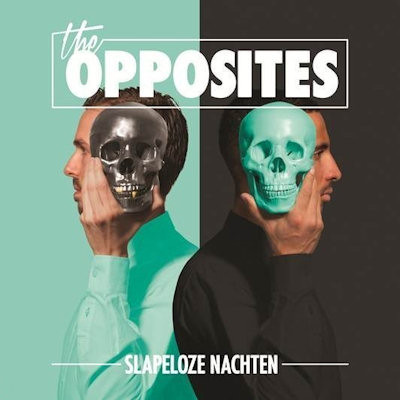 OPPOSITES, THE - SLAPELOZE NACHTEN