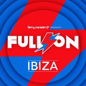 VARIOUS - FERRY CORSTEN PRESENTS FULL ON IBIZA