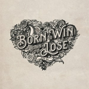 DOUWE BOB - BORN TO WIN, BORN TO LOSE - cd