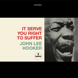 HOOKER, JOHN LEE - IT SERVE YOU RIGHT TO SUFFER - Lp