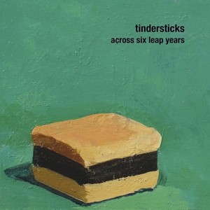 TINDERSTICKS - ACROSS SIX LEAP YEARS