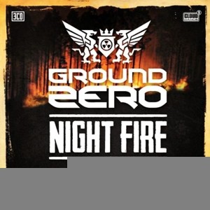 VARIOUS - GROUND ZERO 2013 - NIGHT FIRE