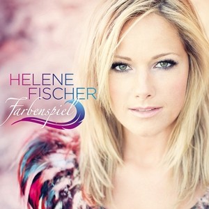 FISCHER, HELENE - FARBENSPIEL