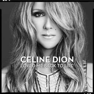 DION, CELINE - LOVED ME BACK TO LIFE