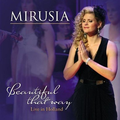 MIRUSIA - BEAUTIFUL THAT WAY LIVE IN HOLLAND