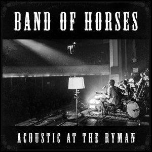 BAND OF HORSES - ACOUSTIC AT THE RYMAN