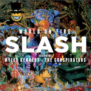 SLASH - WORLD ON FIRE