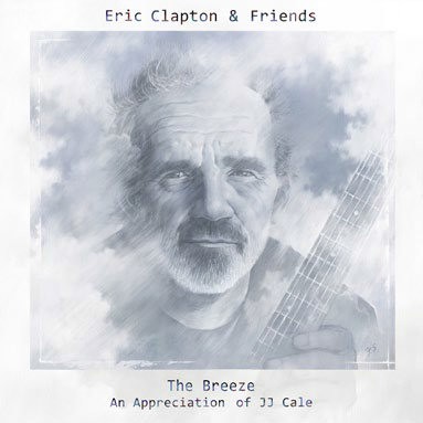 CLAPTON, ERIC & FRIENDS - BREEZE - AN APPRECIATION OF JJ CALE