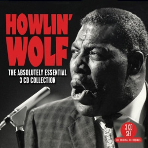 HOWLIN' WOLF - ABSOLUTELY ESSENTIAL - cd