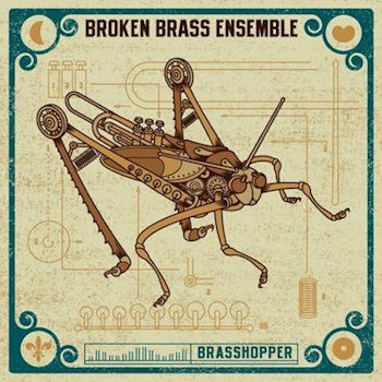BROKEN BRASS ENSEMBLE - BRASSHOPPER -DIGI- cd