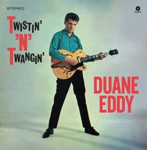 EDDY, DUANE - TWISTIN' N' TWANGIN' -HQ- - Lp