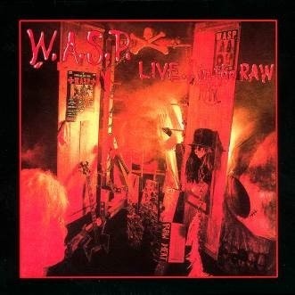 W.A.S.P. - LIVE... IN THE RAW -DIGI- - cd