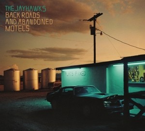 JAYHAWKS, THE - BACK ROADS AND ABANDONED MOTELS - cd