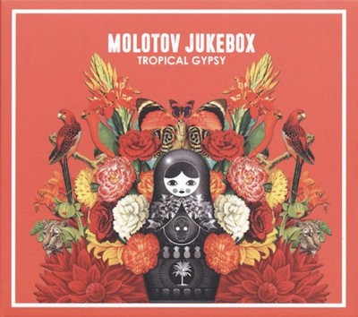 MOLOTOV JUKEBOX - TROPICAL GYPSY - cd