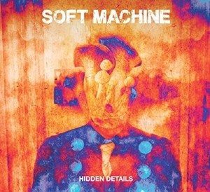 SOFT MACHINE - HIDDEN DETAILS - cd