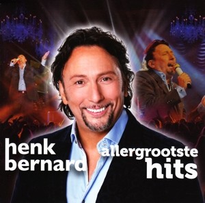 BERNARD, HENK - ALLERGROOTSTE HITS - cd