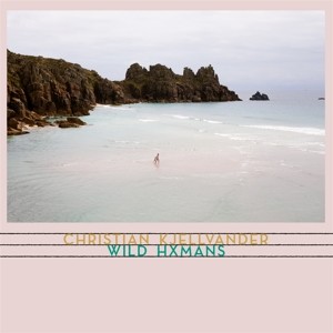 KJELLVANDER, CHRISTIAN - WILD HXMANS - cd