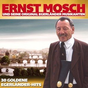 MOSCH, ERNST - 30 GOLDENE EGERLANDER-HITS - cd