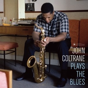 COLTRANE, JOHN -QUARTET- - PLAYS THE BLUES -HQ- - Lp