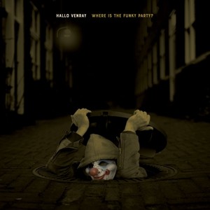 HALLO VENRAY - WHERE IS THE FUNKY PARTY? - cd