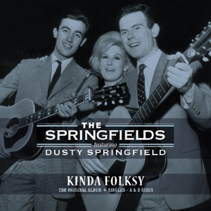 SPRINGFIELDS FT. DUSTY SPRINGFIELD - KINDA FOLKSY - ORIGINAL ALBUM + SINGLES A & B SIDES - Lp