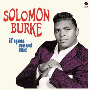 BURKE, SOLOMON - IF YOU NEED ME -BONUS TRACKS- LP