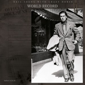 YOUNG, NEIL & CRAZY HORSE - WORLD RECORD - cd