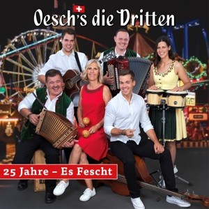 OESCH'S DIE DRITTEN - 25 JAHRE - ES FESCHT - cd