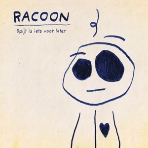 RACOON - SPIJT IS IETS VOOR LATER -LP+CD-