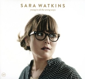 WATKINS, SARA - YOUNG IN ALL THE WRONG WAYS - cd