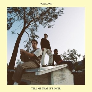 WALLOWS - TELL ME THAT IT'S OVER - cd