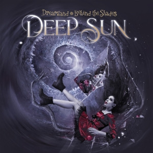 DEEP SUN - DREAMLAND - BEHIND THE SHADES - cd