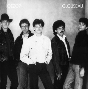 CLOUSEAU - HOEZO? -LP-