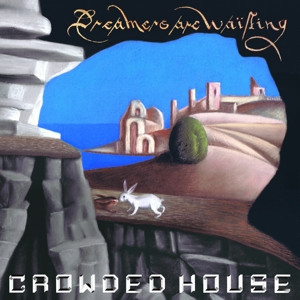 CROWDED HOUSE - DREAMERS ARE WAITING -COLOURED- - Lp