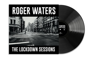 WATERS, ROGER - THE LOCKDOWN SESSIONS -LP-