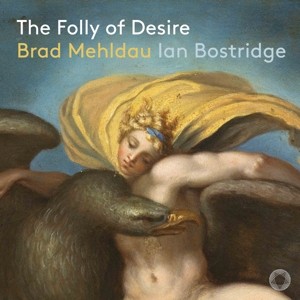 MEHLDAU, BRAD / IAN BOSTRIDGE - FOLLY OF DESIRE - cd