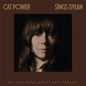 CAT POWER - SINGS DYLAN: THE 1966 ROYAL ALBERT HALL CONCERT -2LP-