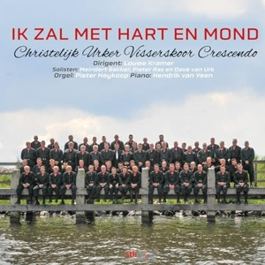 CRESCENDO URK - IK ZAL MET HART EN MOND - cd