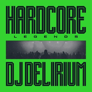 DJ DELIRIUM - HARDCORE LEGENDS -COLOURED- - Lp