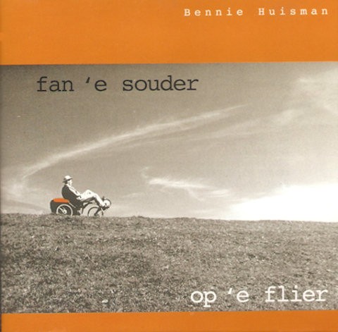 HUISMAN, BENNIE - FAN 'E SOUDER OP 'E FLIER - CD