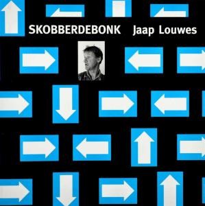 LOUWES, JAAP - SKOBBERDEBONK