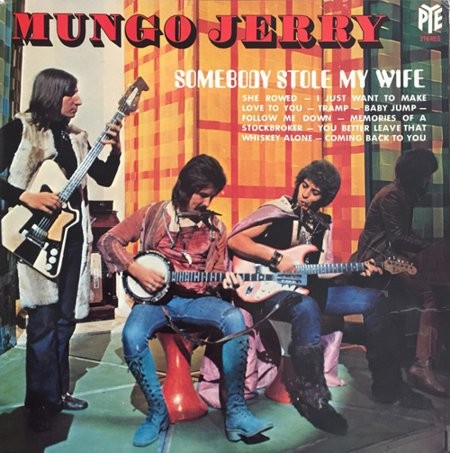 MUNGO JERRY - SOMEBODY STOLE MY WIFE - Lp, 2e hands