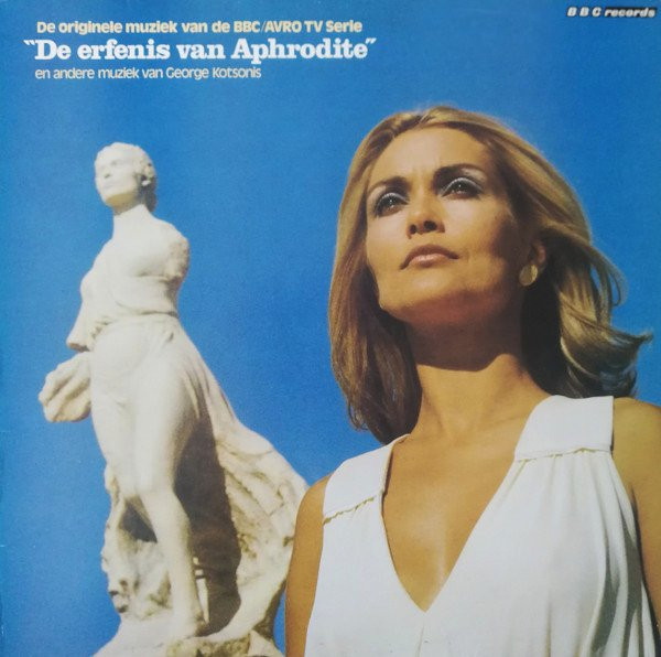 KOTSONIS, GEORGE - DE ERFENIS VAN APHRODITE BBC/AVRO TV SERIE -VINYL-