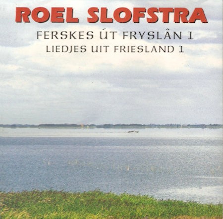 SLOFSTRA, ROEL - FERSKES UT FRYSLAN 1, CD