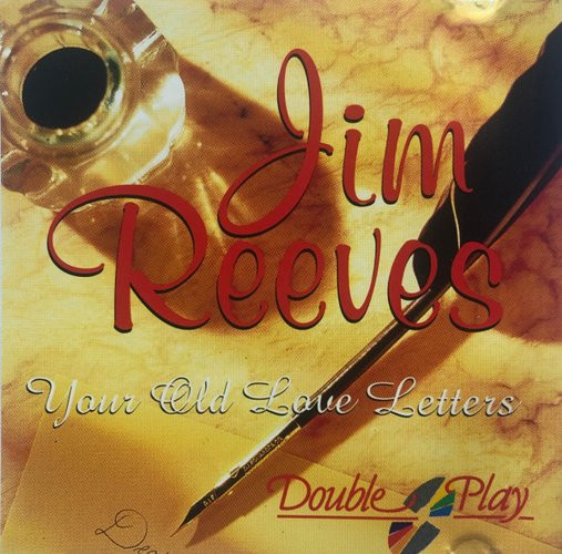REEVES, JIM - YOUR OLD LOVE LETTERS - Cd