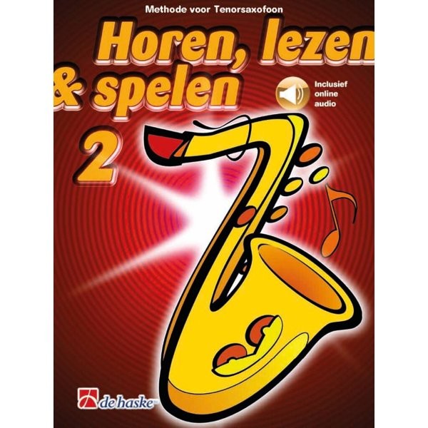 HOREN, LEZEN & SPELEN - TENORSAX METHODE DEEL 2 + AUDIO ONLINE