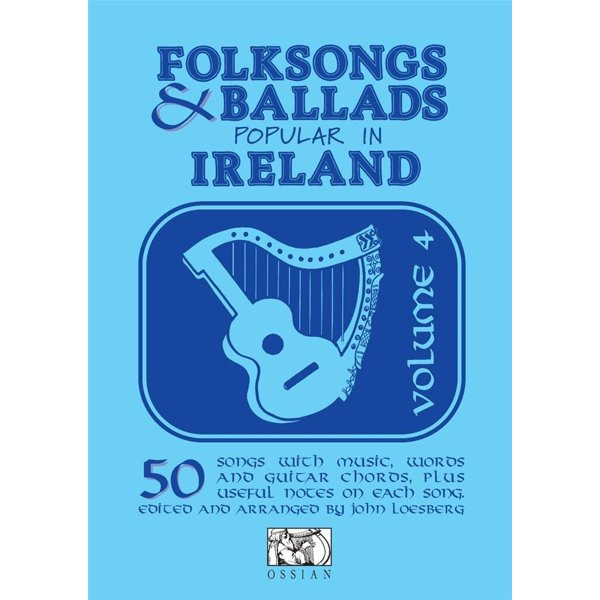 LOESBERG, JOHN - FOLKSONGS & BALLADS IRELAND 4